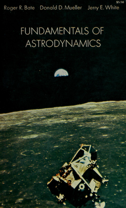 Fundamentals of Astrodynamics (1971) Bate Mueller White